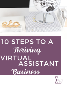10 Steps to a Thriving Virtual Assistant Business (1)