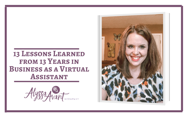 13 Lessons Learned from 13 Years in Business As a Virtual Assistant
