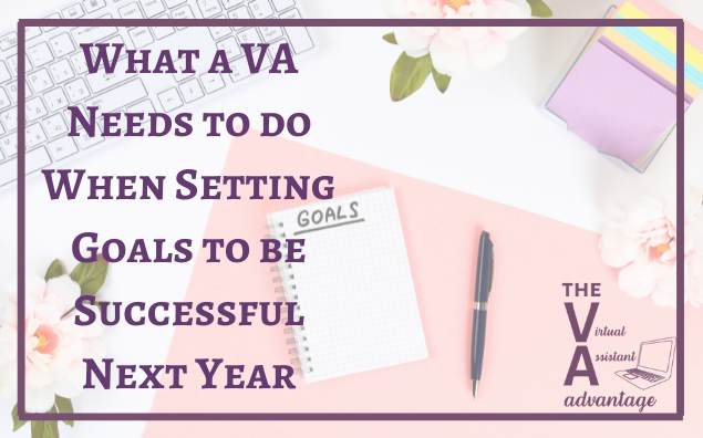 What a VA Needs to do When Setting Goals to be Successful Next Year