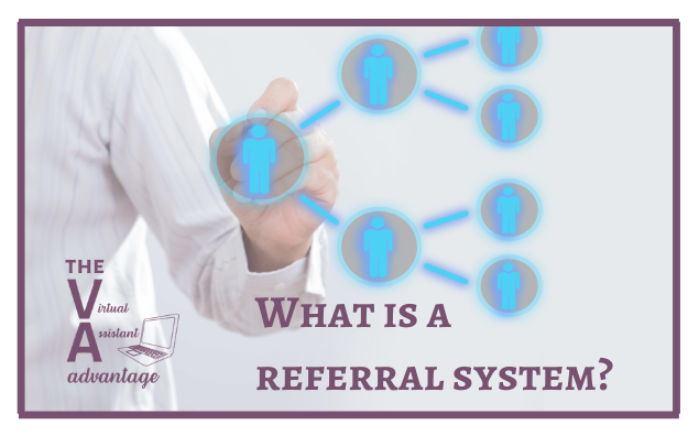What is a Referral System?