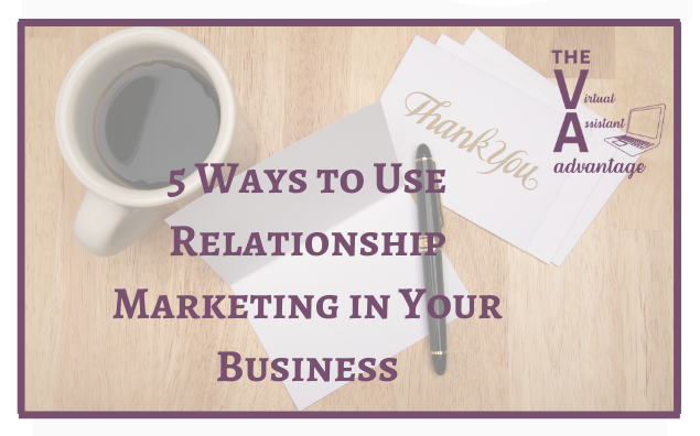 5 Ways to Use Relationship Marketing in Your Business