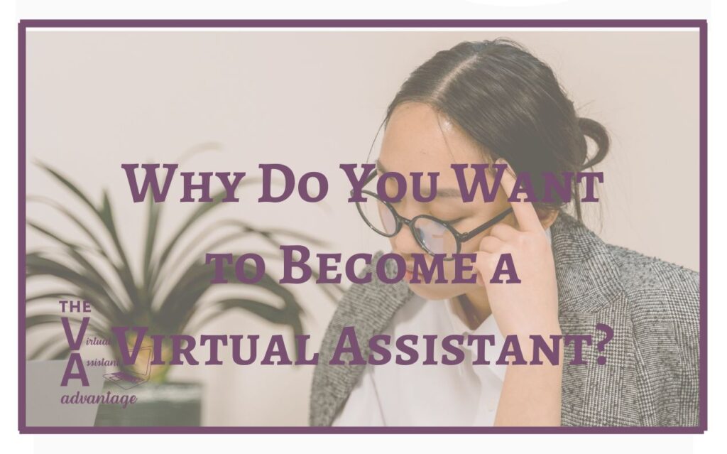 Why Do you want to become a virtual assistant