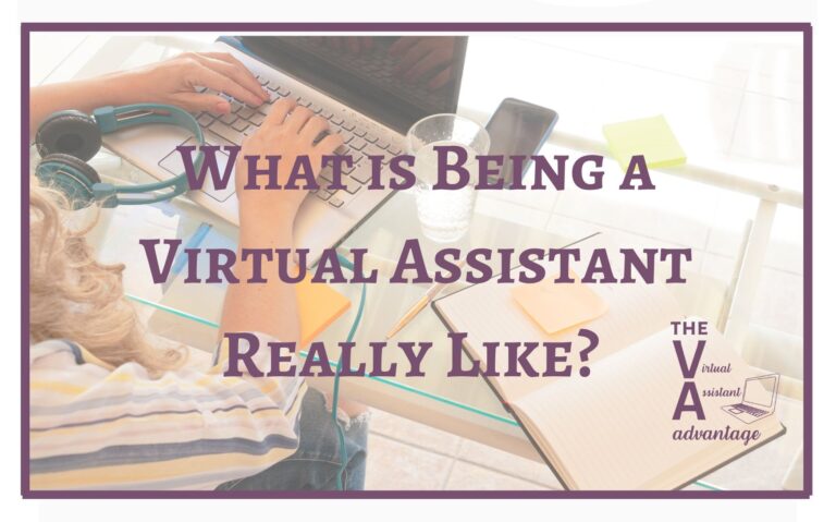 What is Being a Virtual Assistant Really Like?