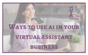 Ways to Use the AI in Your Virtual Assistant